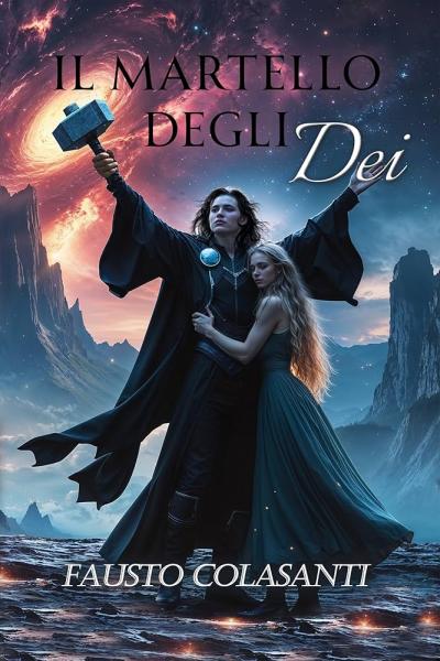 Il martello degli dei, di Fausto Colasanti