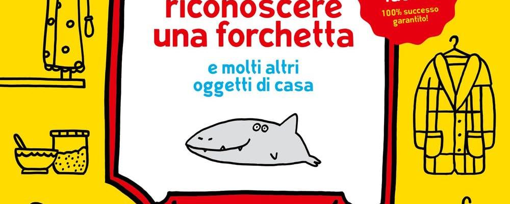 Come riconoscere una forchetta (e molto altro)