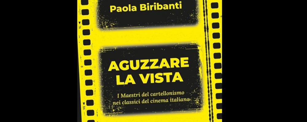 Aguzzare la vista. I maestri del cartellonismo nei classici del cinema italiano (Graphe.it edizioni 2025)