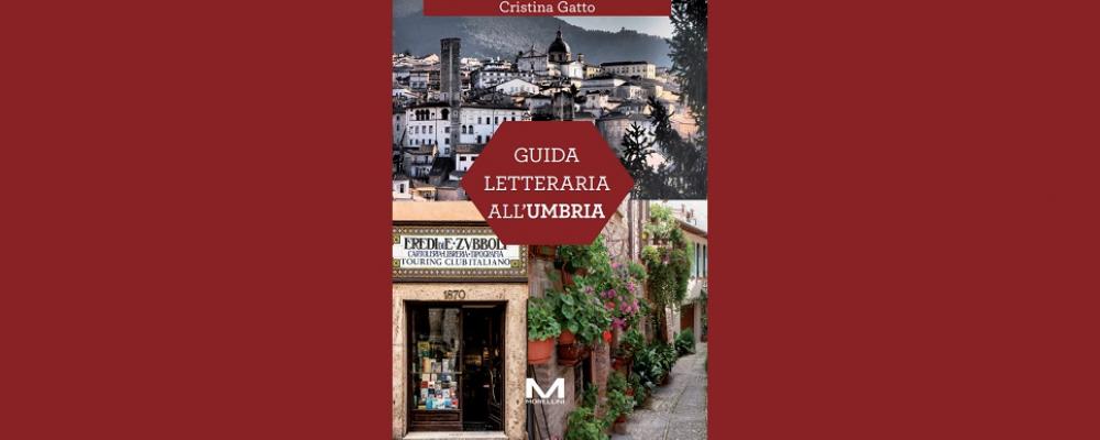 Guida letteraria all'Umbria (Morellini editrice) 