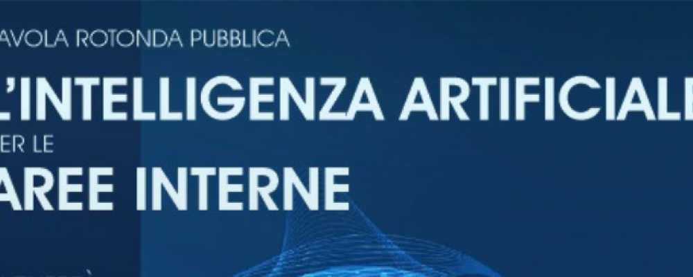 L'intelligenza artificiale per le aree interne: innovazione, servizi e valorizzazione dei territori