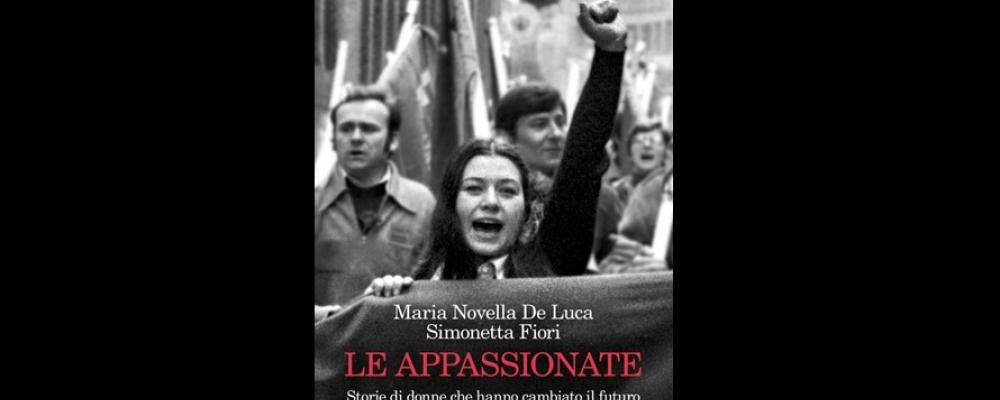  Le appassionate. Storie di donne che hanno cambiato il futuro (Feltrinelli 2025)