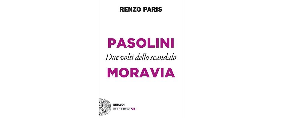 Pasolini e Moravia. Due volti dello scandalo
