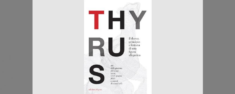  Il Thyrus. Principio e fortuna di una figura allegorica